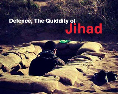 Defence, The Quiddity of Jihad