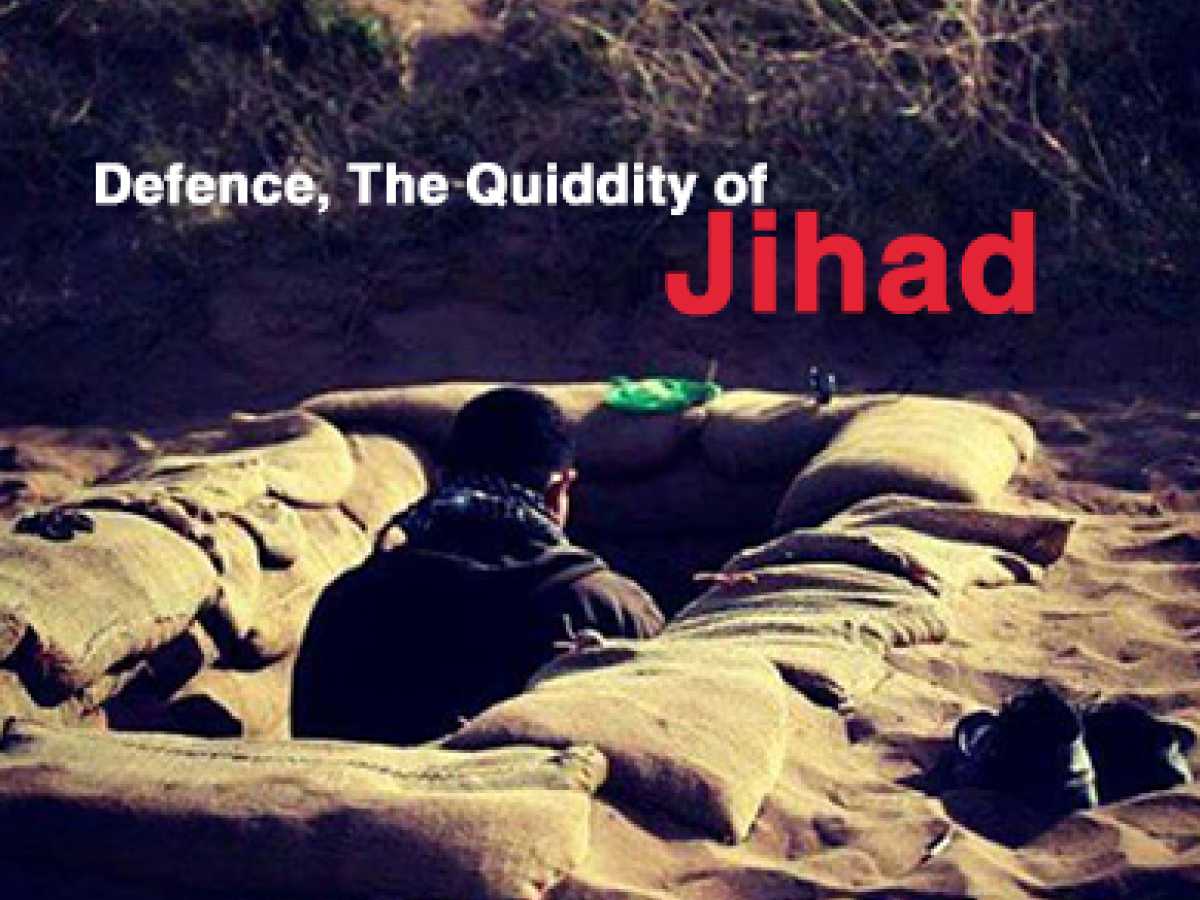 Defence, The Quiddity of Jihad