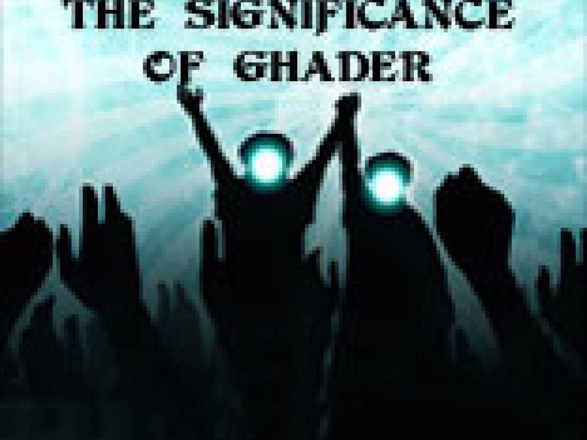 The Significance of Ghadir 
