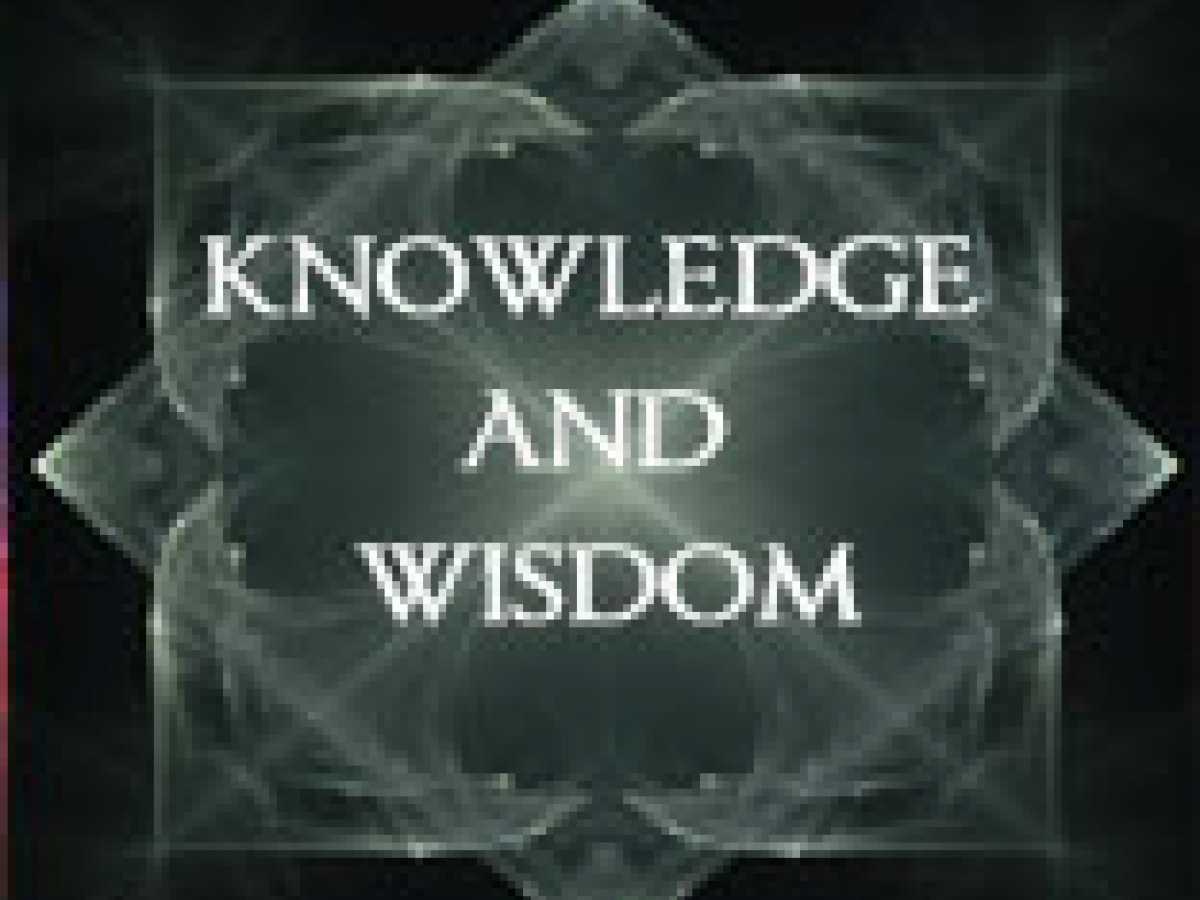 Knowledge and Wisdom: Islamic Viewpoint 