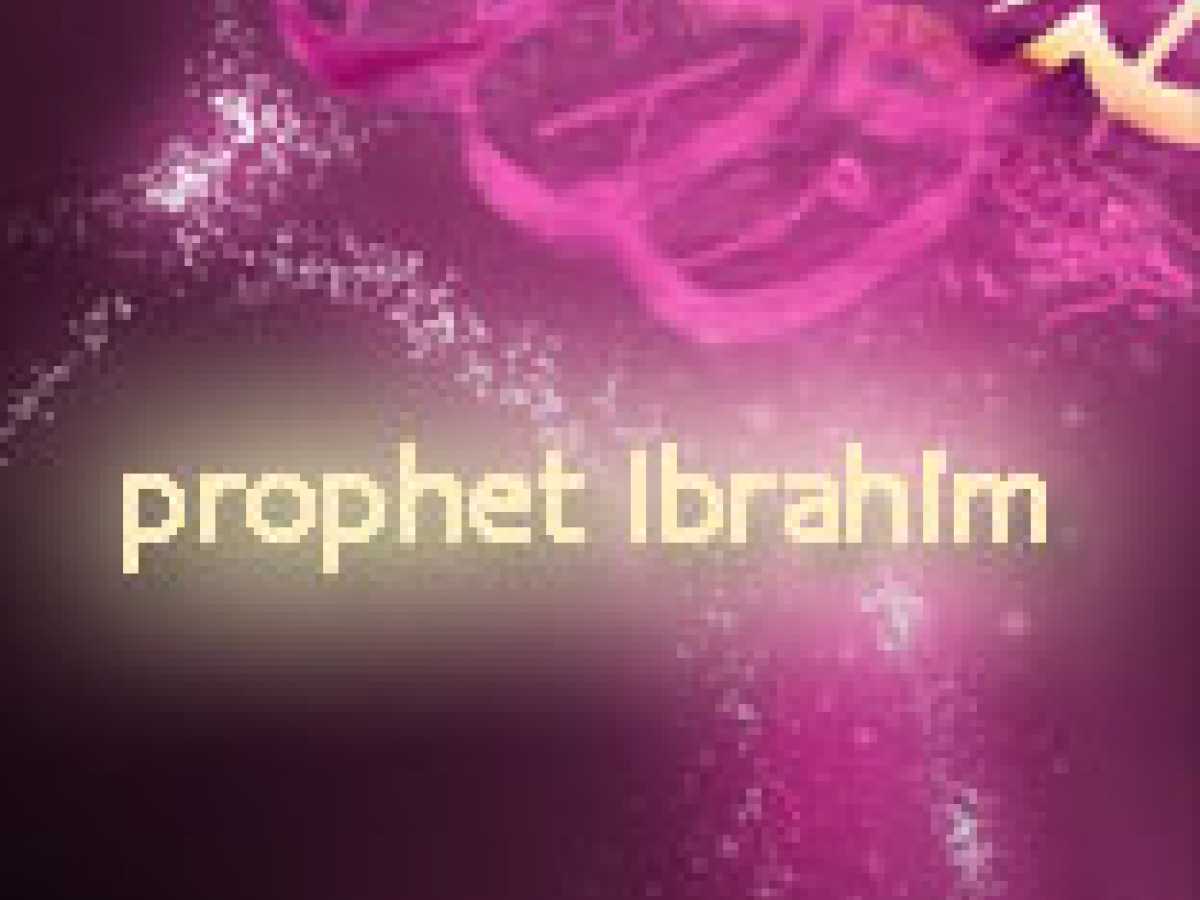 Prophet Ibrahim (A.S.) 