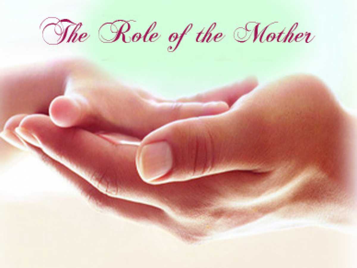 The Role of the Mother (Part 5)