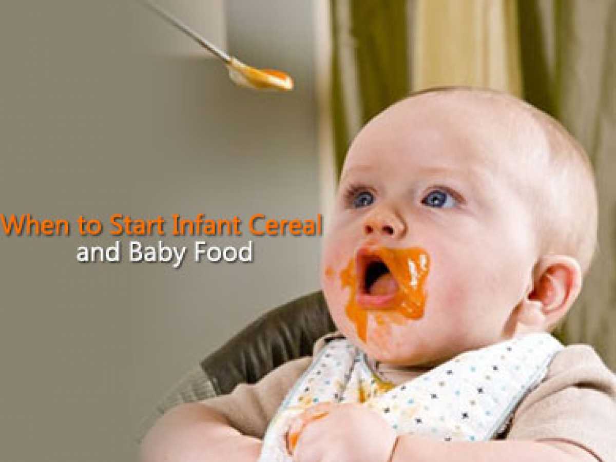 When to Start Infant Cereal and Baby Food?