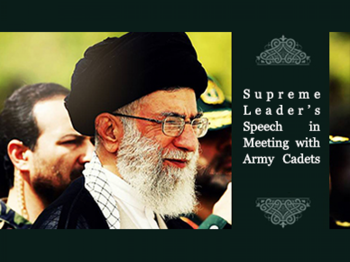 Supreme Leader's Speech in Meeting with Army Cadets (2013/10/05 - 18:22) 