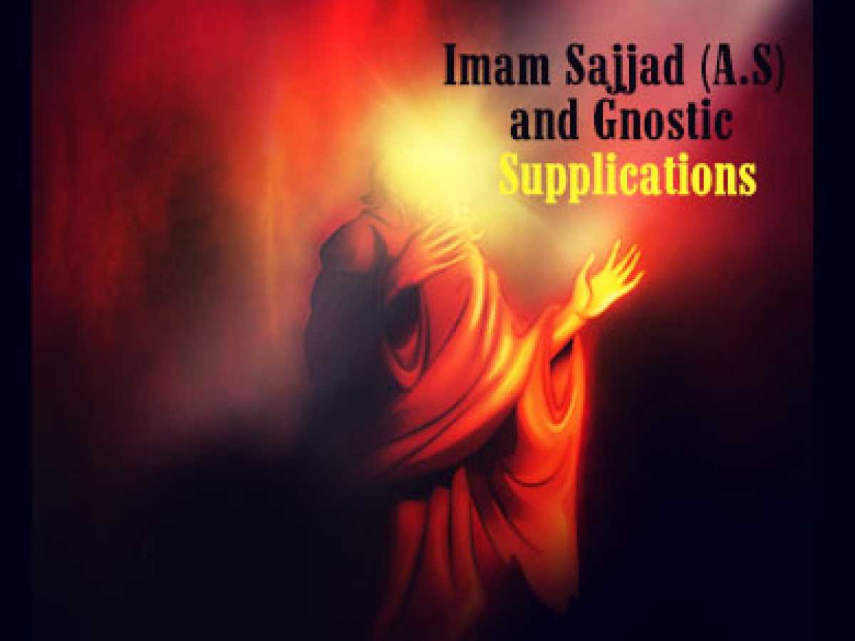 Imam Sajjad (A.S) and Gnostic Supplications