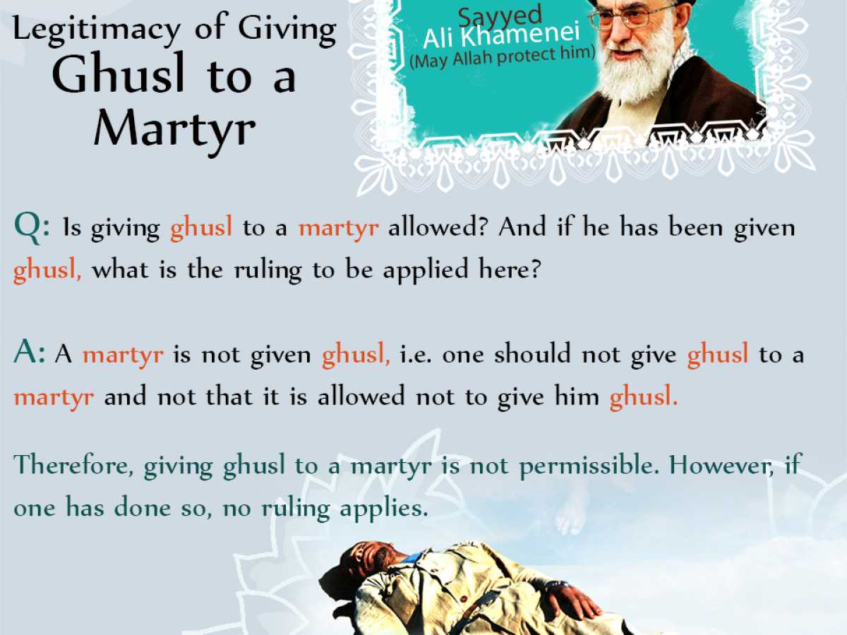 Legitimacy of Giving Ghusl to a Martyr