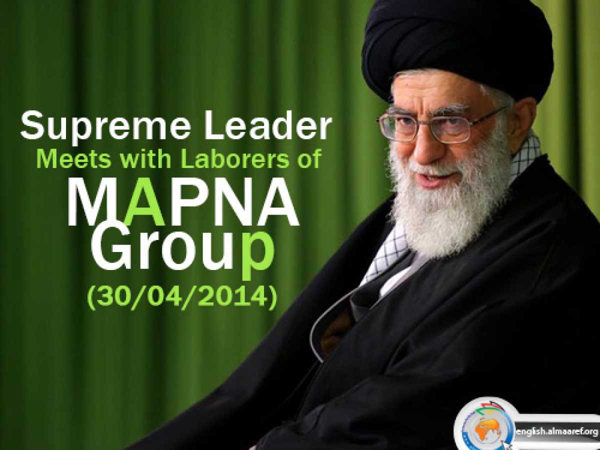 Supreme Leader Meets with Laborers of MAPNA Group (30/04/2014)