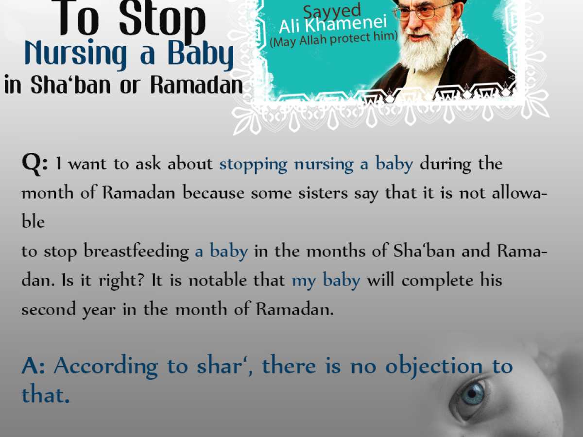 To Stop Nursing a Baby in Sha‘ban or Ramadan