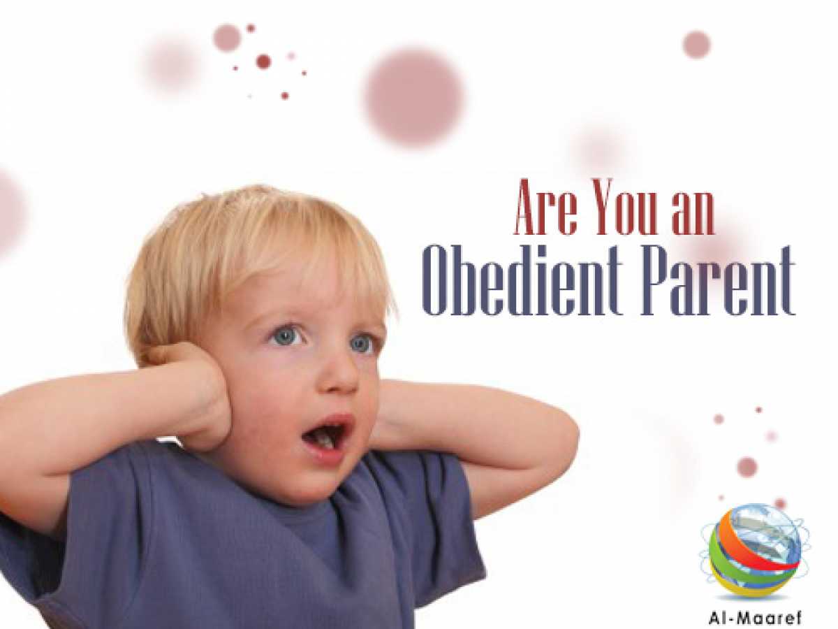 Are You an Obedient Parent?